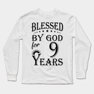 Blessed By God For 9 Years Long Sleeve T-Shirt